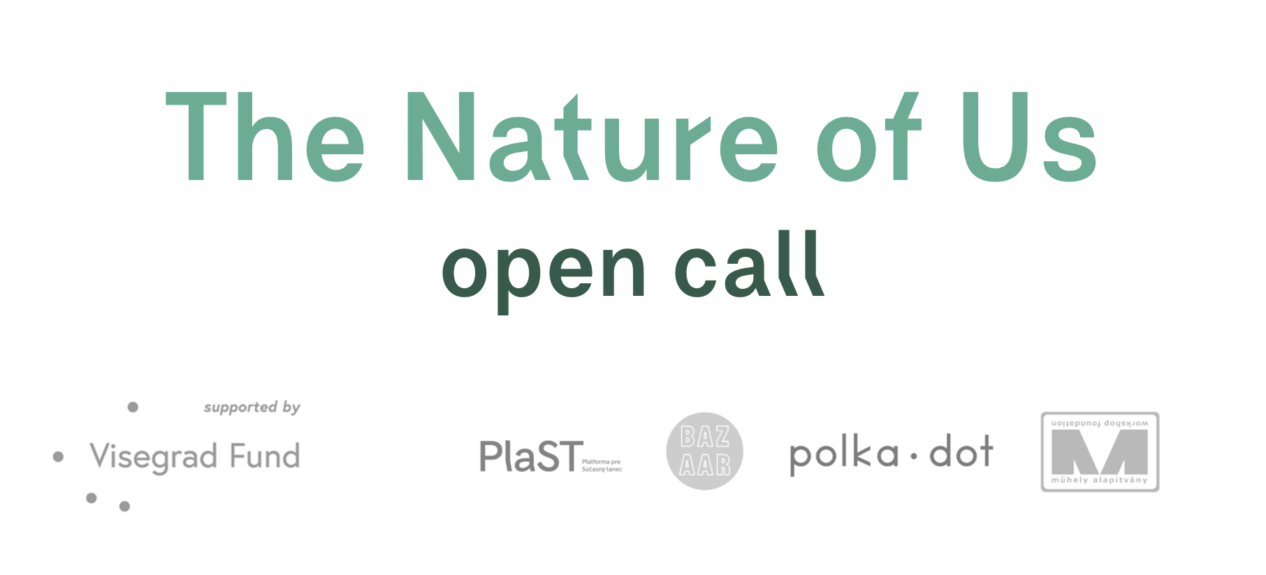 THE NATURE OF US [OPEN CALL]