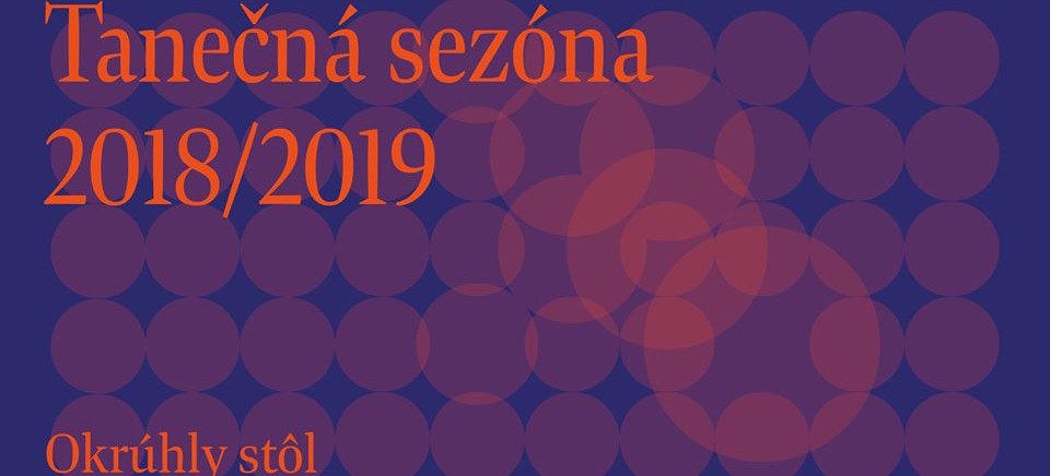 Okrúhly stôl o slovenskej tanečnej sezóne 2018/2019